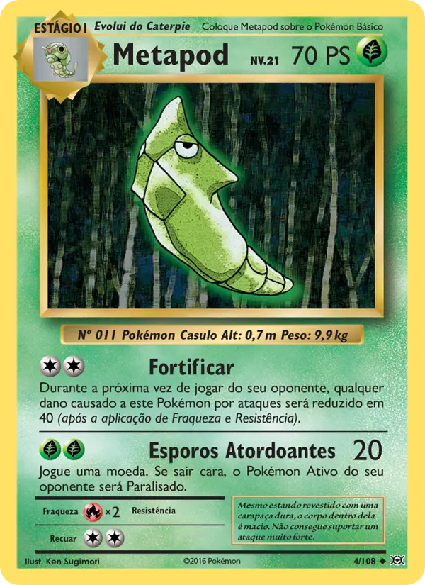 Carta Metapod, número 4/108 da coleção Evoluções